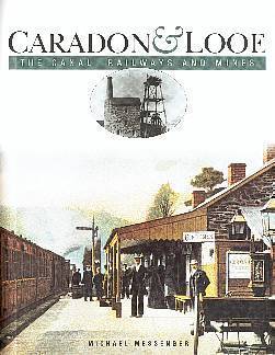 Caradon and Looe, The Canal, Railways and Mines (2nd Edition) - used