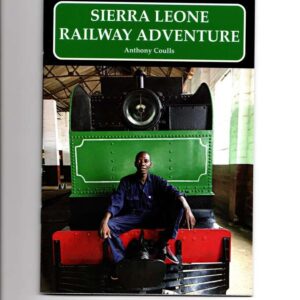 Sierra Leone - Railway Adventure 2nd edition