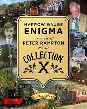 Narrow Gauge Enigma - The Story of Peter Rampton and his Collection X