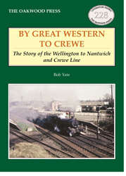 By Great Western to Crewe - Wellington to Nantwich line