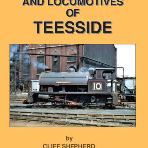 Industrial Railways and Locomotives of Teesside