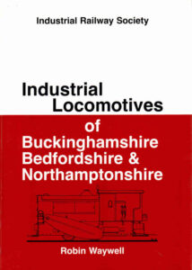 Industrial Locomotives of Buckinghamshire, Bedfordshire & Northamptonshire - Used