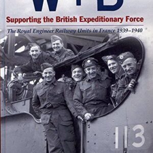 WD - Supporting the British Expeditionary Force 1939-40