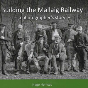 Building the Mallaig Railway - a photographer's story