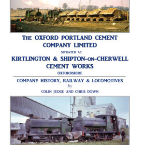 The Oxford Portland Cement Co. Ltd. - Company History, Railway and Locomotives - used