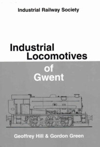 Industrial Locomotives of Gwent