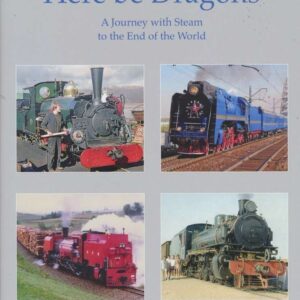 Here be Dragons - a journey with steam to the end of the world