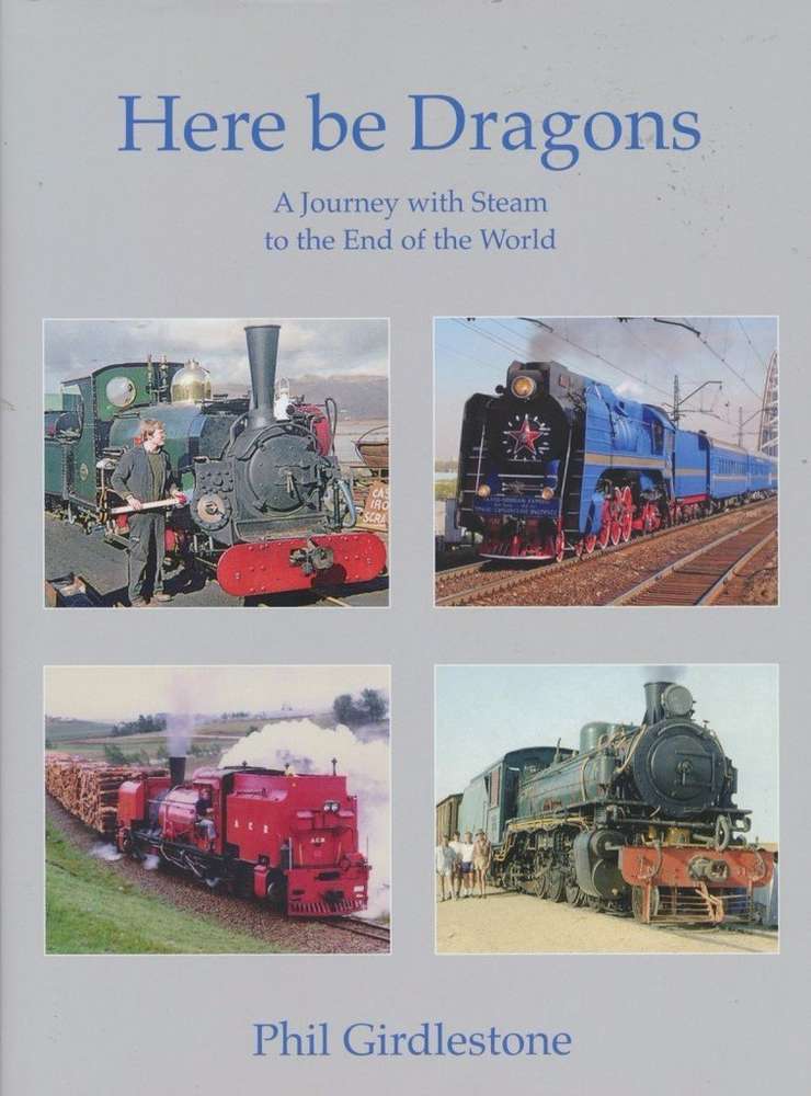 Here be Dragons - a journey with steam to the end of the world
