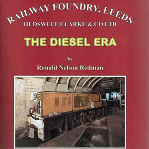 Hudswell Clarke & Co. Ltd. - The Diesel Era