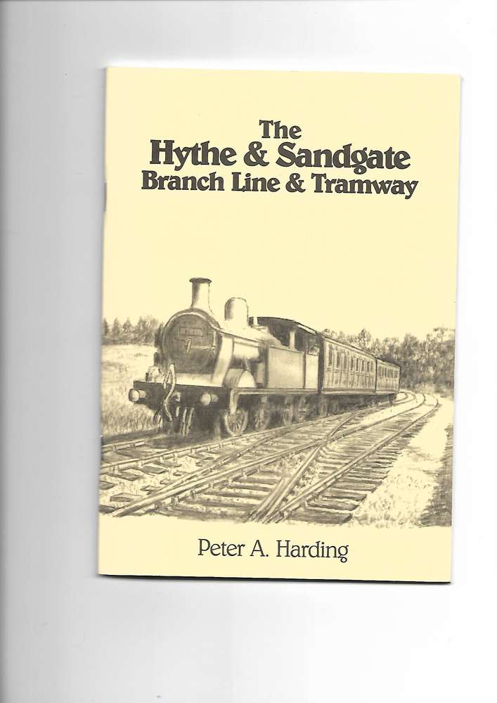 The Hythe and Sandgate Branch Line and Tramway