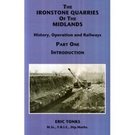 The Ironstone Quarries of the Midlands Part I - Introduction