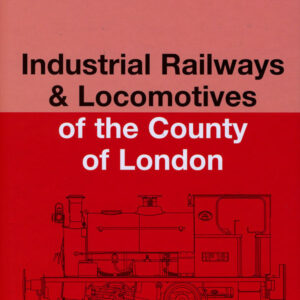Industrial Railways and Locomotives of the County of London - Used