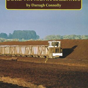Memories of the Bord Na Mona Railways