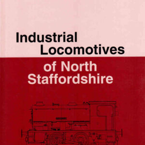 Industrial Locomotives of North Staffordshire