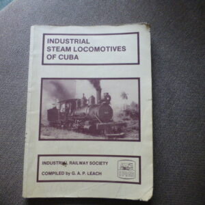 Industrial Steam Locomotives of Cuba 1st Edition - Used