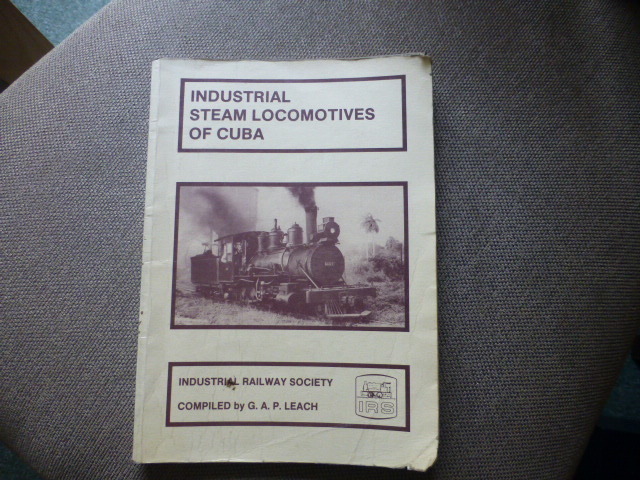 Industrial Steam Locomotives of Cuba 1st Edition - Used