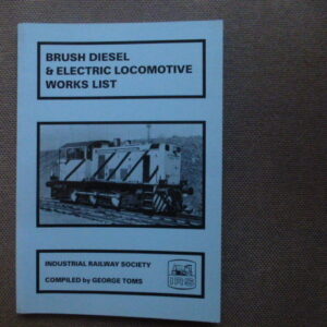 Brush Diesel and Electric Locomotive Works List - Used