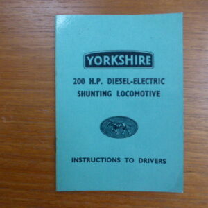 Yorkshire 200HP DE Locomotive Instructions to Drivers