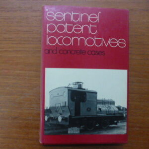 Sentinel Patent Locomotives and concrete cases