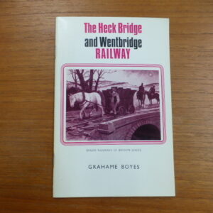 The Heck Bridge and Wentbridge Railway