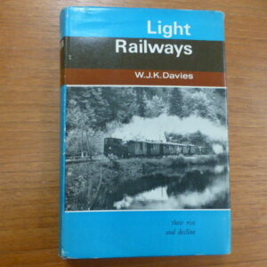 Light Railways their Rise and Decline