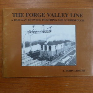 The Forge Valley Line Pickering to Scarborough