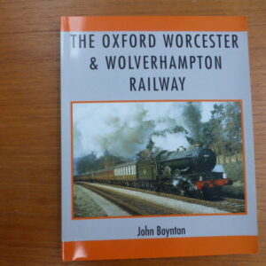 The Oxford Worcester and Wolverhampton Railway