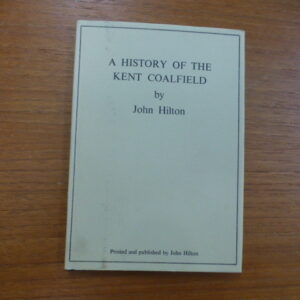 A History of the Kent Coalfield