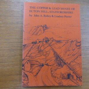 The Copper and Lead Mines of Ecton Hill Staffordshire