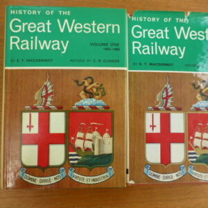 History of the Great Western Railway Volumes 1 and 2