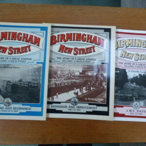 Birmingham New Street - The Story of a Great Station 3 volumes