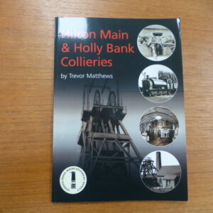 Hilton Main and Holly Bank Collieries