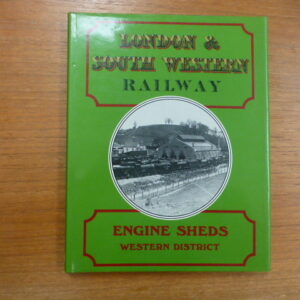 London and South Western Railway Engine Sheds Western District