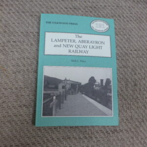 The Lampeter Aberayron and New Quay Light Railway