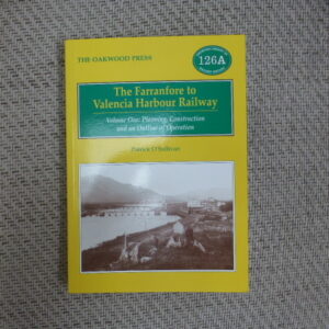 The Farranfore to Valencia Harbour Railway Volume 1 Planning Construction