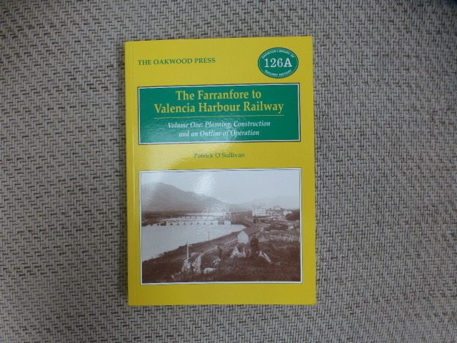 The Farranfore to Valencia Harbour Railway Volume 1 Planning Construction