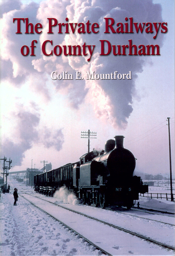 The Private Railways of County Durham - Used
