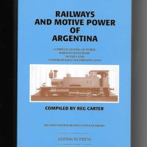 Railways and Motive Power of Argentina