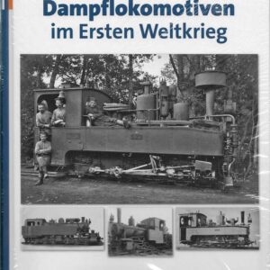 Schmalspurige Dampflokomotiven - NG Steam Locos in the First World War