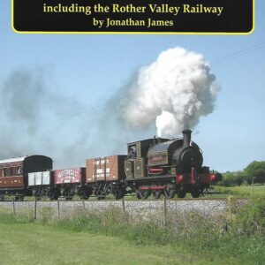 The Kent and East Sussex Railway including the Rother Valley Railway