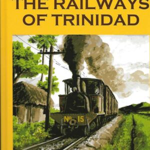 The Railways of Trinidad