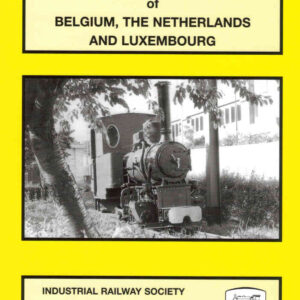 Industrial and Preserved Locomotives of Belgium, The Netherlands and Luxembourg