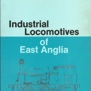 Industrial Locomotives of East Anglia - Used