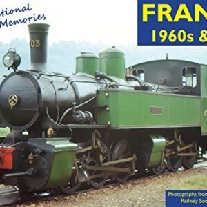 International Railway Memories 1: France 1960s & 70s