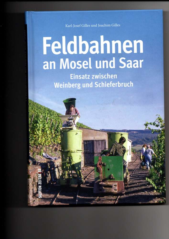 Feldbahnen an Mosel und Saar