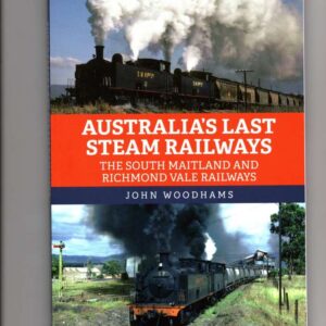 Australia's Last Steam Railways - The South Maitland and Richmond Vale Railways