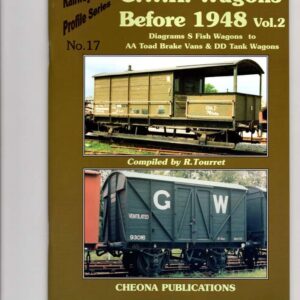 Great Western Wagons before 1948 vol 2, diagrams S Fish wagons to AA Toad Brake Vans & DD Tank wago