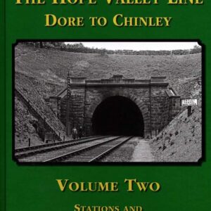 The Hope Valley Line Dore to Chinley Volume 2