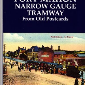 Quend-Plage & Fort Mahon Narrow Gauge Tramway From Old Postcards