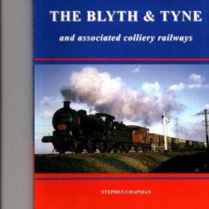 The Blyth and Tyne and associated colliery railways